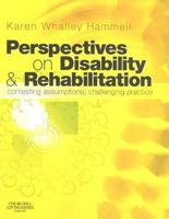 Perspectives on Disability and Rehabilitation: Contesting Assumptions, Challenging Practice 0443100594 Book Cover