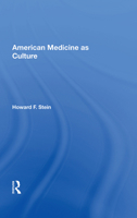 American Medicine As Culture 0367003198 Book Cover
