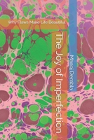 The Joy of Imperfection: Why Flaws Make Life Beautiful B0F9PQTB34 Book Cover