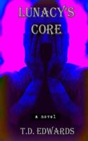 Lunacy's Core (#1) 1517144191 Book Cover