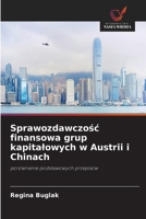 Sprawozdawczosc finansowa grup kapitalowych w Austrii i Chinach (Polish Edition) 6630087895 Book Cover