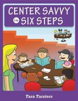 Center Savvy in Six Steps 1517779073 Book Cover