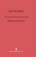 Law in Japan: The Legal Order in a Changing Society [Modern Asia Edition] 0674593316 Book Cover