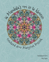 36 Mandala's om in te kleuren: Getekend door Margriet Bossink B0C6C3PR9H Book Cover