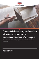 Caractérisation, prévision et réduction de la consommation d'énergie 6206239268 Book Cover