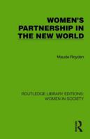 Women's Partnership in the New World (Routledge Library Editions: Women in Society) 1032868260 Book Cover