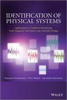 Identification of Physical Systems: Applications to Condition Monitoring, Fault Diagnosis, Soft Sensor and Controller Design 1119990122 Book Cover