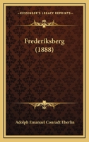 Frederiksberg (1888) 1166033635 Book Cover