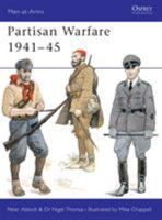 Partisan Warfare 1941-45 (Men-at-Arms) 0850455138 Book Cover