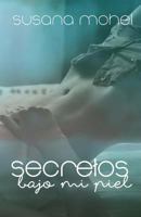 Secretos bajo mi piel 1541273834 Book Cover