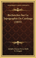 Recherches Sur La Topographie de Carthage 2013716486 Book Cover