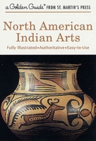 North American Indian Arts (Golden Guide) 0307240320 Book Cover