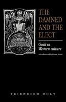 The Damned and the Elect: Guilt in Western Culture 0521154669 Book Cover
