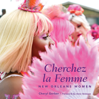 Cherchez La Femme: New Orleans Women 1496825209 Book Cover