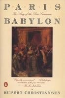 Paris Babylon: The Story of the Paris Commune 0749319151 Book Cover