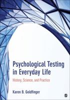 Psychological Testing in Everyday Life: History, Science, and Practice 1483319318 Book Cover