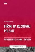 Fin´ski na Rozmówki Polskie - Powszechne Slowa I Zwroty (Polish Edition) B0CHGB9X5M Book Cover