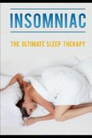 INSOMNIAC: The Ultimate Sleep Therapy 1790324815 Book Cover