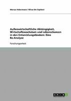 Au�enwirtschaftliche Abh�ngigkeit, Wirtschaftswachstum und Lebenschancen in den Entwicklungsl�ndern: Eine Re-Analyse 3638703797 Book Cover