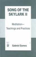 Song of the Skylark II: Meditation--Teachings and Practices (Pt. 2) 0819182257 Book Cover