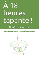 � 18 heures tapante !: Th��tre du rire. B0858V12YC Book Cover