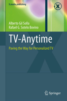 TV-Anytime: Paving the Way for Personalized TV 3642444687 Book Cover