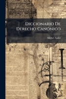 Diccionario De Derecho CanÃ3nico (Spanish Edition) 1023949881 Book Cover