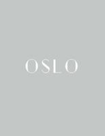 Oslo: A Decorative Book │ Perfect for Stacking on Coffee Tables & Bookshelves │ Customized Interior Design & Home Decor (Norway Book Series) 1703299795 Book Cover