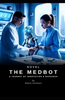 The MedBot: A Journey of Innovation and Research B0DTP654G2 Book Cover