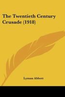 The Twentieth Century Crusade 1165141590 Book Cover