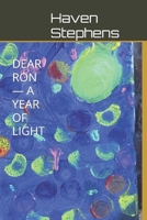 Dear Ron: A Year of Daily Reflections: DEAR RON — A YEAR OF LIGHT B0G5FFNL2C Book Cover