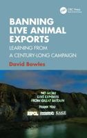 Banning Live Animal Exports: Learning from a Century-Long Campaign 1041147422 Book Cover