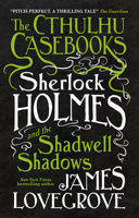 Sherlock Holmes and the Shadwell Shadows 1785652915 Book Cover