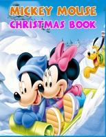 Mickey Mouse Christmas Book: Best Mickey Mouse Coloring Book Exclusive Illustrations For Adults and Kids 1679808079 Book Cover