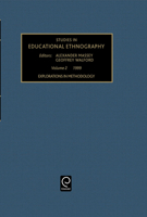 Explorations in Methodology (Studies in Educational Ethnography , Vol 2) (Studies in Educational Ethnography , Vol 2) 0762305630 Book Cover