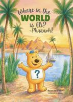 Where in the World is Eli? - Pharaoh! B0H2LL9JBB Book Cover
