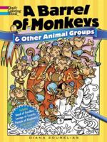 A Barrel of Monkeys and Other Animal Groups Coloring Book 0486784657 Book Cover