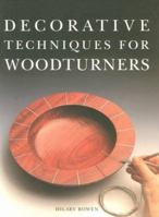 Decorative Techniques for Woodturners (Master Craftsmen) 1861080158 Book Cover