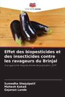 Effet des biopesticides et des insecticides contre les ravageurs du Brinjal: Une approche intégrée Année de publication 2019 620463092X Book Cover