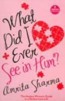 What Did I Ever See in Him? 0143414593 Book Cover