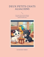 Deux petits chats alsaciens: Deux petits Chats Alsaciens, Margaux la petite Virgule, La petite coccinelle Ophélie, UnPapillon Bleu, (French Edition) 2322506443 Book Cover