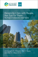Designing Cities with People, Not Just for Them : The Power of Collaborative Urban Futures 1837423695 Book Cover