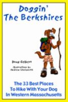 Doggin' The Berkshires: The 33 Best Places To Hike With Your Dog In Western Massachusetts (Doggin' America) 0979557763 Book Cover