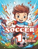 Soccer 1 - Activity Book for Kids: Coloring Book (Soccer - Activity Book) B0CVWYWZF3 Book Cover