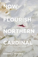 Now Flourish Northern Cardinal 1957248572 Book Cover