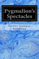 Pygmalion's Spectacles 1534735062 Book Cover
