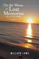 On the Waves of Lost Memories Selected Poems: Volume 2 1543420869 Book Cover