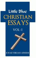 Little Blue Christian Essays (VOL. 1) 1478164727 Book Cover