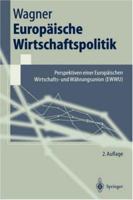 Europ Ische Wirtschaftspolitik: Perspektiven Einer Europ Ischen Wirtschafts- Und W Hrungsunion 3540629645 Book Cover