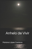 Anhelo de Vivir B0C9S56XM8 Book Cover